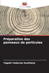 Préparation des panneaux de particules