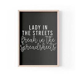 Funny Quote Print | Home Prints | Lady In The Streets Freak In The Spreadsheets | Office Wall Art | A4 A3 A5 *FRAME NOT INCLUDED* - PBH102