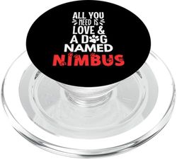 Nombre de perro Nimbus - Todo lo que necesitas es amor PopSockets PopGrip para MagSafe