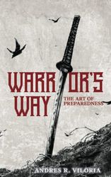 Warrior's Way: The Art of Preparedness