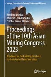 Proceedings of the 10th Asian Mining Congress 2023: Roadmap for Best Mining Practices vis-à-vis Global Transformation