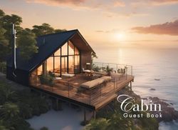 Cabin GustBook: Guest Book for Vacation Home, Airbnb, Visitor Rental, Visitor’s Log Book for Recording Name & Memories
