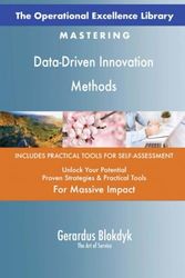 The Operational Excellence Library; Mastering Data-Driven Innovation Methods