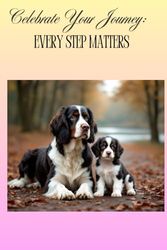 Celebrate Your Journey: Every Step Matters: Motivational and Inspirational Notebook, Quotes Writing Pad