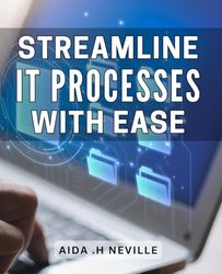 Streamline IT processes with ease: Effortlessly optimize your IT workflow for maximum productivity and results