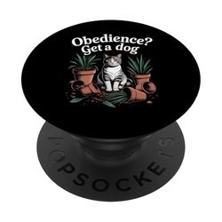 Obedience Get A Dog Gat Amante de los Gatos Gatito Divertido PopSockets PopGrip Adhesivo