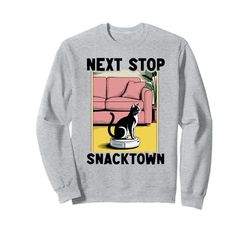 Next Stop Snacktown Robot Vacuum Cleaner Funny Cat Sweatshirt