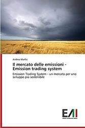 Il mercato delle emissioni - Emission trading system: Emission Trading System - un mercato per uno sviluppo più sostenibile