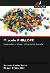 Miscele PHB/LDPE: Studio della morfologia e delle proprietà termiche