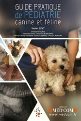 GUIDE PRATIQUE DE PEDIATRIE FELINE ET CANINE