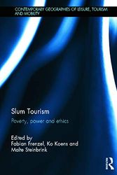 Slum Tourism: Poverty, Power and Ethics [Lingua Inglese]