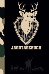 Jagdtagebuch: Tagebuch für Jäger zum Aufzeichnen aller Details der Jagd.