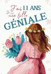 J'ai 11 ans et je suis une fille géniale: Livre 3 en 1 pré-rempli