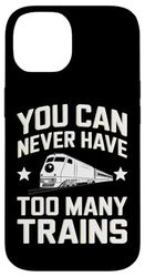 Too Many Trains Railfan Enthusiast Case for iPhone 14