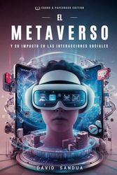 EL METAVERSO Y SU IMPACTO EN LAS INTERACCIONES SOCIALES