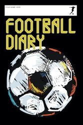 Football Diary for Kids: Boost Confidence, Goal Setting, Training, Game Day Reflections & Memory Scrapbook – Football Journal for Young Athletes