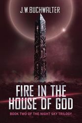 Fire in the House of God: Book Two of the Night Sky Trilogy