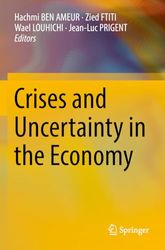 Crises and Uncertainty in the Economy