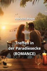 Treffen in der Paradiesecke (ROMANCE)