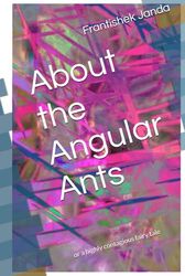 About the Angular Ants: or a highly contagious fairy tale
