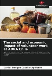 The social and economic impact of volunteer work at ADRA Chile: An analysis of non-cash performance in a free economy sector