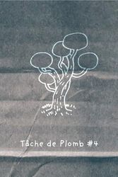 Tache de Plomb 4 Nature