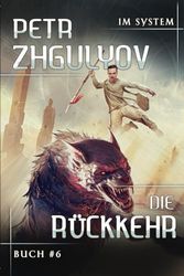 Die Rückkehr (Im System Buch 6): LitRPG-Serie