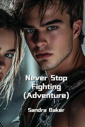 Never Stop Fighting (Adventure)