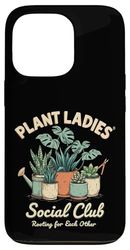 Plant Ladies Social Club Gardening Case for iPhone 13 Pro