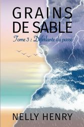 Grains de sable: Tome 3 Déferlante du passé