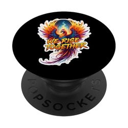 Nos levantamos juntos Phoenix Fire Bird Rising Ashes Grupo de equipo PopSockets PopGrip Adhesivo
