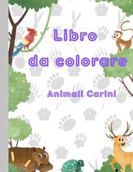 Libro da colorare Animali Carini: 50 disegni carini e divertenti