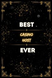 Best Casino host Ever: Lined Notebook Appreciation Gift for Casino host