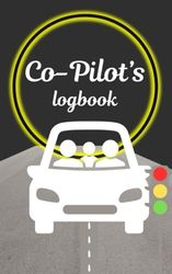 Co-Pilot's Logbook: A funny logbook to record essential details of each drive