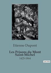 Prisons du mont saint michel: 1425-1864