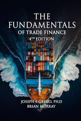 THE FUNDAMENTALS OF TRADE FINANCE: 4th Edition