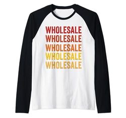 Wholesale definition, Wholesale Raglan Baseball Tee