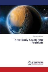Three Body Scattering Problem