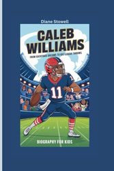 CALEB WILLIAMS: From Backyard Dreams to Big League Throws- Biography For Kids