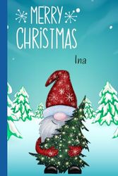 Merry Christmas, Ina: Personalized Christmas Journal Gift for Ina | Journal Christmas Gift for Ina | Christmas Elf | Christmas Gnome | Christmas ... inch, college-ruled, 120 pages, paperback)