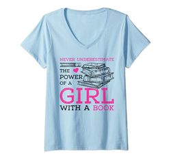 Womens Never Underestimate The Power Of A Girl With A Book Reading V-Neck T-Shirt