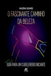 O Fascinante Caminho Da Beleza