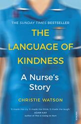 The Language of Kindness: the Costa-Award winning 1 Sunday Times Bestseller