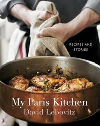 My Paris Kitchen: Recipes and Stories.