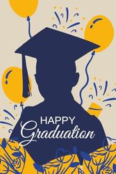 Graduation Notebook Gift for Him – Blue & Gold Male Graduate Journal with Balloons – 6x9” Lined Keepsake with Message Inside – Graduation Card Alternative – 100 Pages