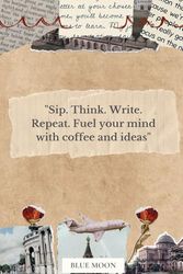 Sip. Think. Write. Repeat. – Lined Notebook (100 Pages, Inspirational Coffee Quote Cover): For coffee lovers and deep thinkers