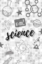Science: Science Notebook with Reference Sheet – Includes Periodic Table, States of Matter, Forms of Energy, and More!