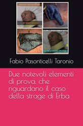 Due notevoli elementi di prova, che riguardano il caso della strage di Erba