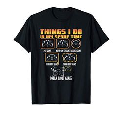 Cosas que hago en mi tiempo libre - Videojuegos Camiseta