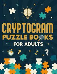 Cryptogram Puzzle Books For Adults: Stimulate Your Mind with Cryptoquotes: 500 Large Print Cryptograms Featuring Quotes from Notable Thinkers for Memory Improvement